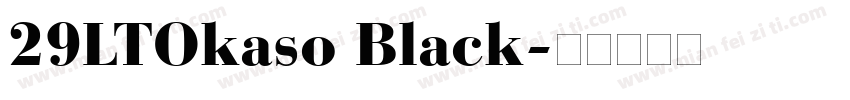 29LTOkaso Black字体转换